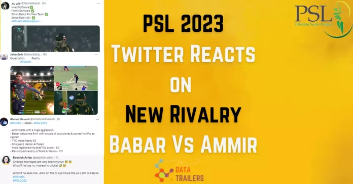 psl 2023 twitter eracts ammir vs babar