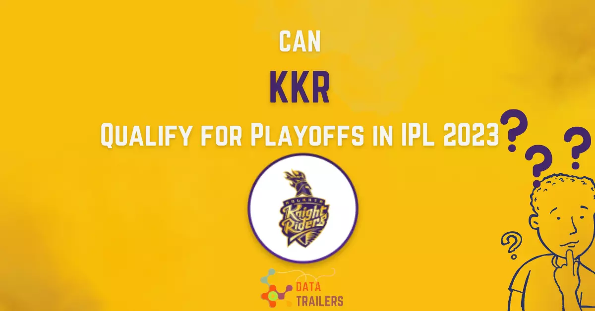 Can KKR Still Qualify for Playoffs in IPL 2023? Data Trailerss