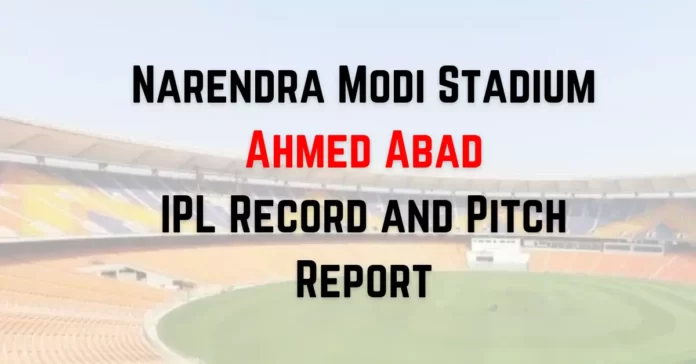 Narendra Modi Stadium IPL Records