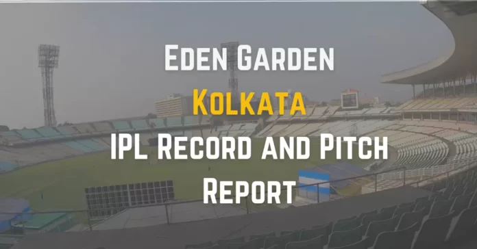 eden garden IPL Record and Pitch Report