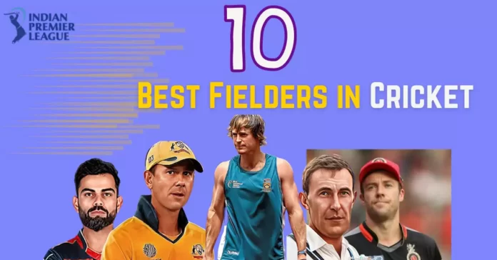top 10 best fielder in cricket