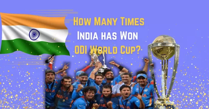 how many times India won odi worldcup