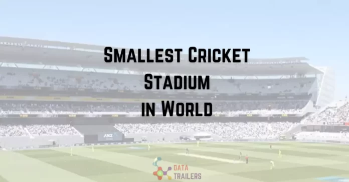 smallest cricket stadiums in the world