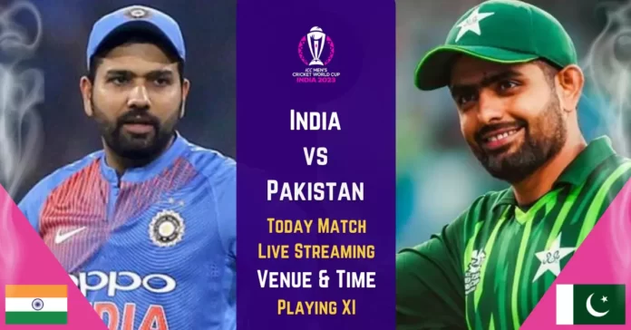 india vs pakistanToday Match Live Streaming Venue & Time Playing XI